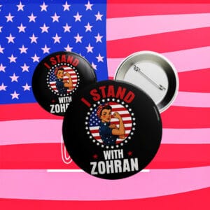Feminist Political Campaign Badge for NYC Mayor 2025, I Stand With Zohran Pin Button