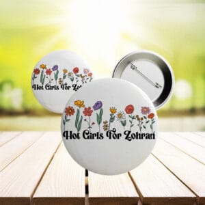 Feminist Political Pin for NYC Election, Floral Hot Girls For Zohran Button