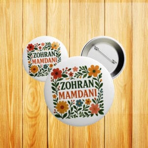 Floral Progressive Campaign Badge- Zohran Mamdani Pin Button