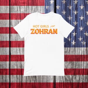Freeze Rent, NYC’s First Muslim Mayor, Hot Girls for Zohran T-Shirt