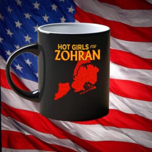 Funny Feminist Political Coffee Cup, Hot Girls For Zohran NYC Map Mug