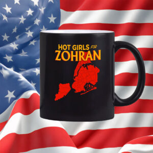 Funny Feminist Political Coffee Cup, Hot Girls For Zohran NYC Map Mug