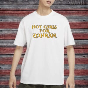 Gothic Font Bella+Canvas Tee, Hot Girls for Zohran 2025 Shirt