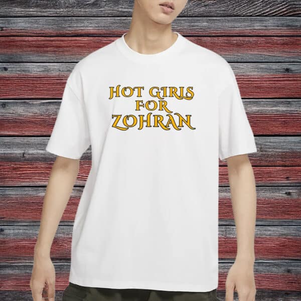 Gothic Font Bella+Canvas Tee, Hot Girls for Zohran 2025 Shirt