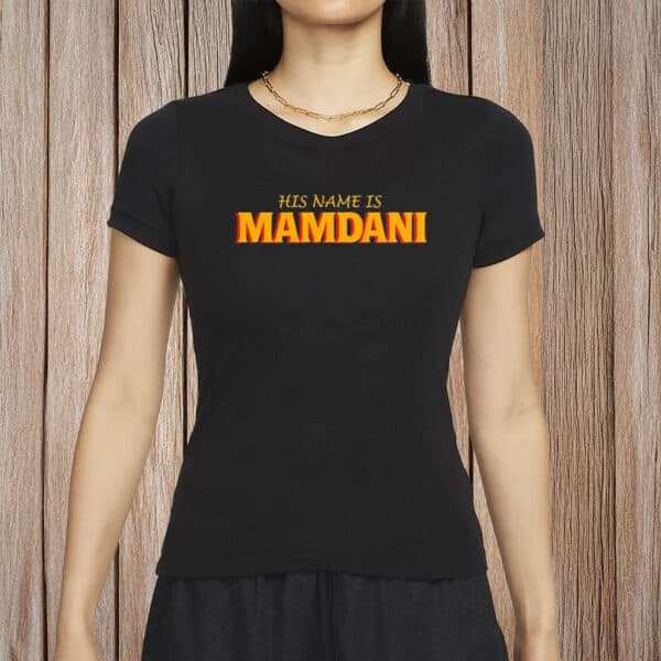 His Name Is Mamdani Tee, Zohran Mamdani for NYC Mayor Shirt