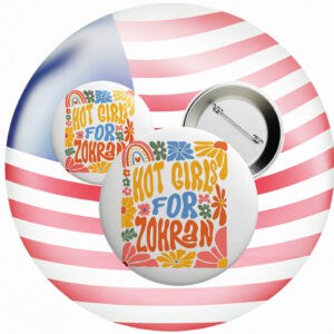 Hot Girls For Zohran Button – Cute Anti-Trump Progressive Pin