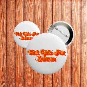 Hot Girls For Zohran Button – NYC Election Pin