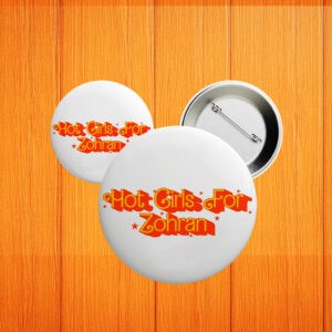 Hot Girls For Zohran Button – NYC Election Pin