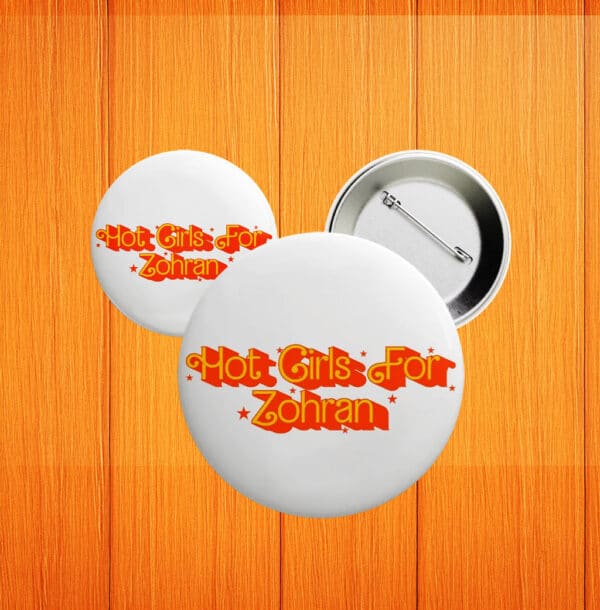 Hot Girls For Zohran Button – NYC Election Pin