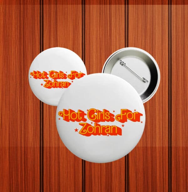 Hot Girls For Zohran Button – NYC Election Pin