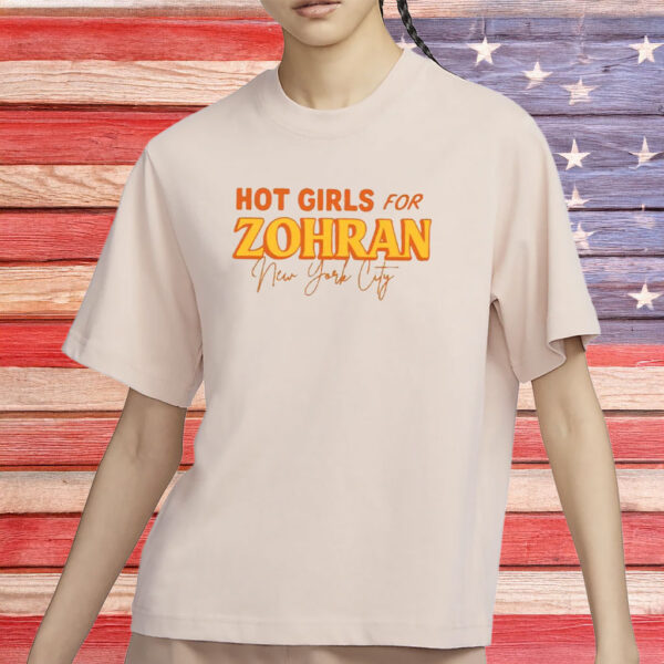 Hot Girls for Zohran Shirt – NYC Political Tee, Feminist Election Support T-Shirt