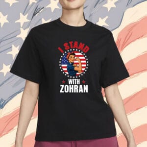 I Stand With Zohran Shirt – Progressive Feminist Political Tee