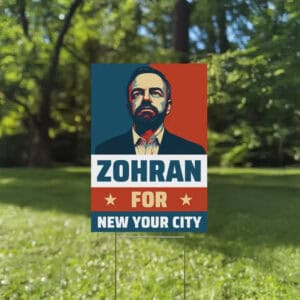 Mayor Mamdani 2025 Campaign Lawn Sign, Zohran for New York City Yard Sign
