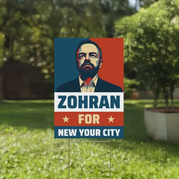 Mayor Mamdani 2025 Campaign Lawn Sign, Zohran for New York City Yard Sign