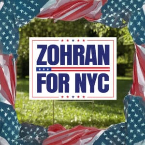 Mayor Mamdani 2025 Campaign Sign, Vote Zohran, Progressive Democrats Sign, Zohran for NYC Yard Sign