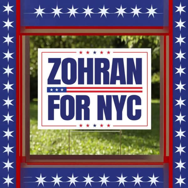Mayor Mamdani 2025 Campaign Sign, Vote Zohran, Progressive Democrats Sign, Zohran for NYC Yard Sign