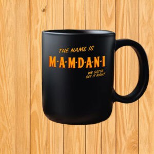 Mayor Mamdani 2025 – NYC’s First Muslim Mayor, The Name Is Mamdani Mug