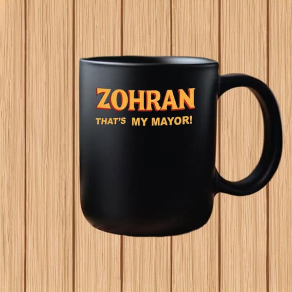 Mayor Mamdani 2025 – NYC’s First Muslim Mayor, Zohran That’s My Mayor Mug