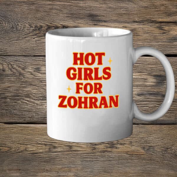 Mayor Mamdani 2025 – Progressive NYC Politics, Hot Girls for Zohran Mug