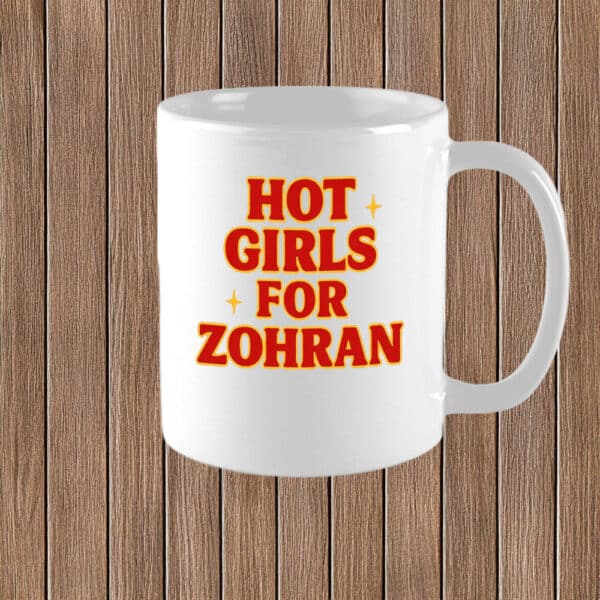Mayor Mamdani 2025 – Progressive NYC Politics, Hot Girls for Zohran Mug