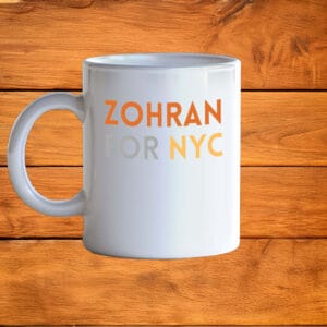 Mayor Mamdani 2025 – Vote Zohran, Rank Zohran, Zohran for NYC Mug