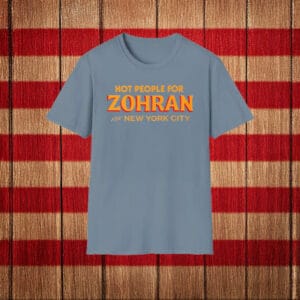 NYC 2025 Progressive Campaign Tee, Hot People for Zohran Shirt