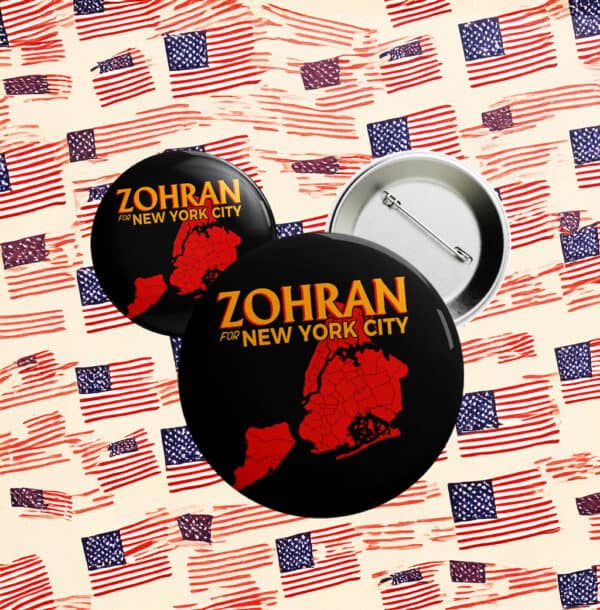 NYC Boroughs Political Campaign Badge, Zohran for New York City Map Pin Button