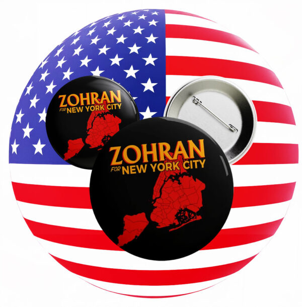 NYC Boroughs Political Campaign Badge, Zohran for New York City Map Pin Button