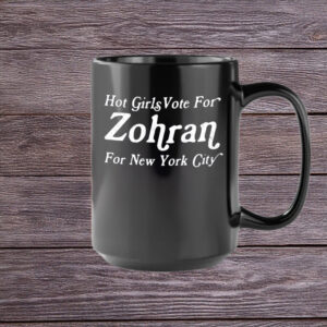 NYC Feminist Political Campaign Cup, Hot Girls Vote For Zohran Mug