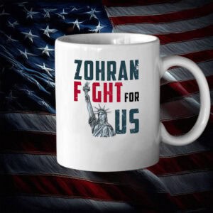 NYC Mayor 2025 Campaign Coffee Cup, Zohran Fight For Us Liberty Mug
