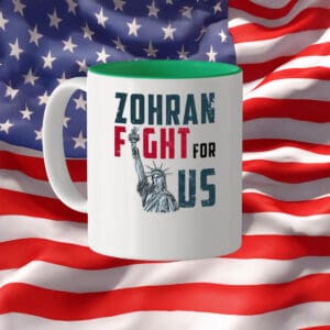 NYC Mayor 2025 Campaign Coffee Cup, Zohran Fight For Us Liberty Mug