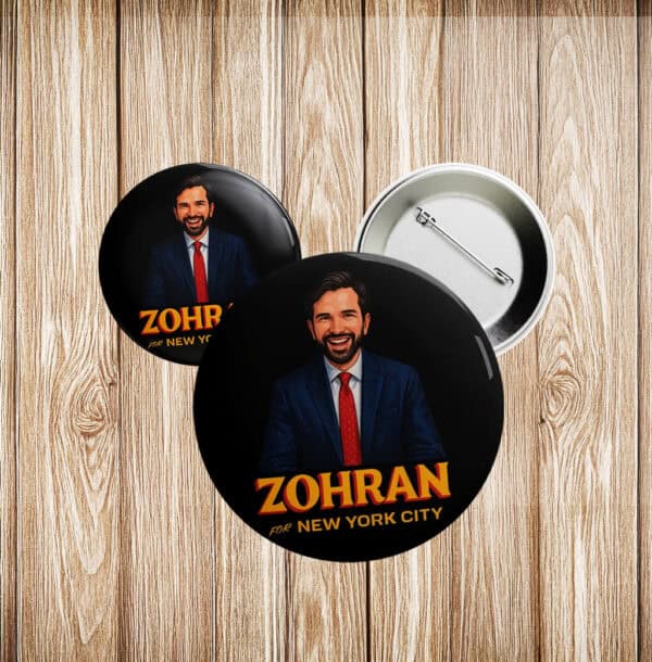 NYC Political Campaign Accessory- Zohran for New York City Pin Button
