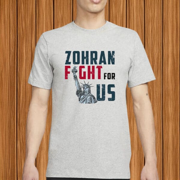 NYC Political Tee, Zohran for New York City, Mayor Mamdani 2025, Zohran Fight For Us Shirt
