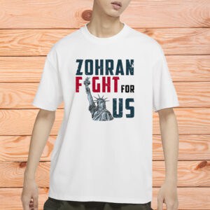 NYC Political Tee, Zohran for New York City, Mayor Mamdani 2025, Zohran Fight For Us Shirt