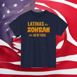 Official Latinas for Zohran T-Shirt – Zohran Mamdani for New York Shirt