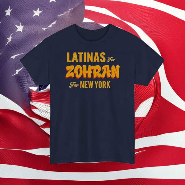 Official Latinas for Zohran T-Shirt – Zohran Mamdani for New York Shirt
