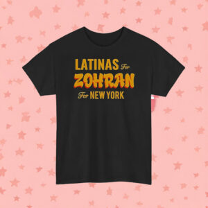 Official Latinas for Zohran T-Shirt – Zohran Mamdani for New York Shirt