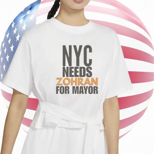 Official NYC Needs Zohran For Mayor T-Shirt