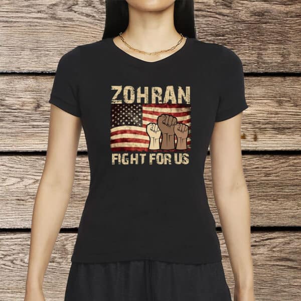 Political NYC Tee, Zohran Mamdani 2025 Mayor Campaign-Zohran Fight For Us Shirt