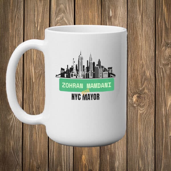 Progressive New York City Skyline Design, Zohran Mamdani NYC Mayor Mug
