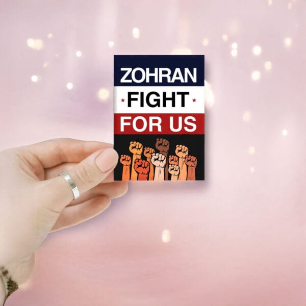 Progressive Political Fist Design, Zohran Fight For Us Sticker