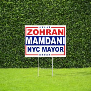 Red White & Blue Election Campaign Lawn Sign with Metal H-Stake, Zohran Mamdani NYC Mayor Yard Sign