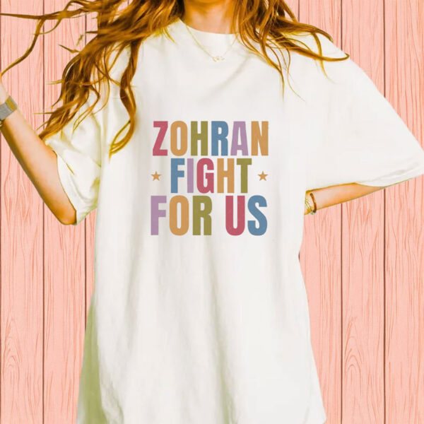 Retro Colorful Zohran for New York City Tee-Zohran Fight For Us T-Shirt