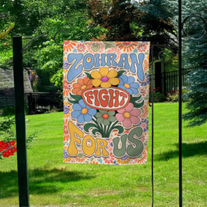 Retro Floral Zohran Mamdani 2025 Yard Sign Banner, Zohran Fight For Us Garden Flag