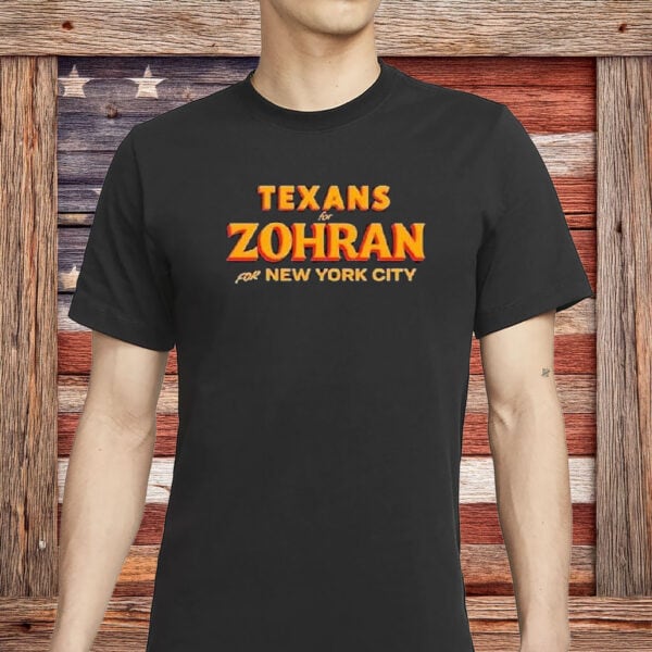 Texans for Zohran T-Shirt – Zohran Mamdani for New York City Shirt