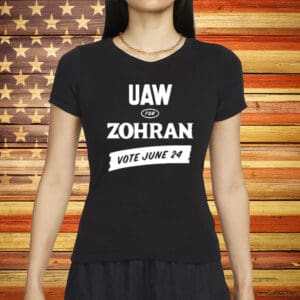 UAW for Zohran T-Shirt – Zohran Mamdani Union Endorsed Shirt