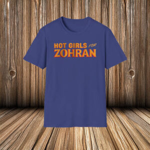 Vote Zohran Mamdani for NYC Mayor, Hot Girls for Zohran T-Shirt