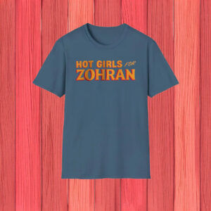 Vote Zohran Mamdani for NYC Mayor, Hot Girls for Zohran T-Shirt