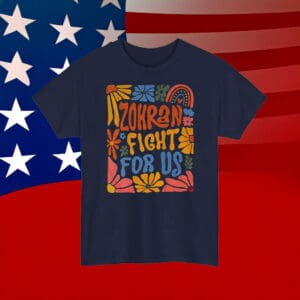 Zohran Fight For Us T-Shirt – Boho Floral Political Tee – Progressive Retro 70s Campaign Shirt