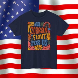 Zohran Fight For Us T-Shirt – Boho Floral Political Tee – Progressive Retro 70s Campaign Shirt